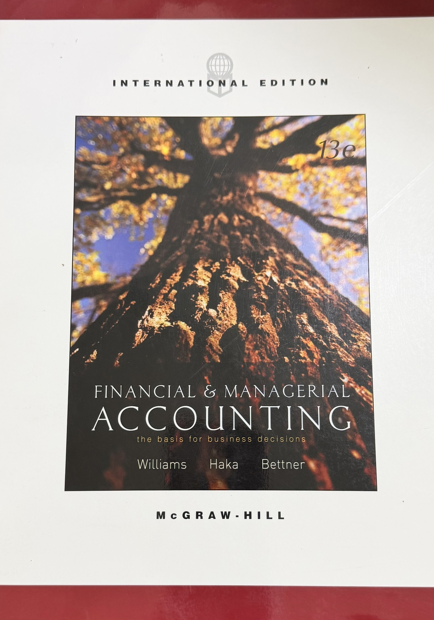 Financial &amp; Managerial Accounting : The Basis for Business Decisions
