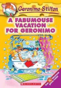 Geronimo Stilton : A Fabumouse Vacation for Geronimo