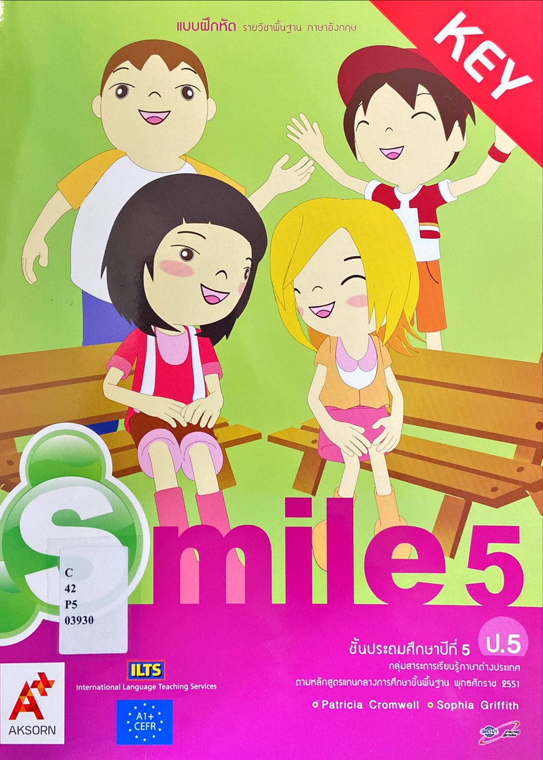 Smile 5 Key : แบบฝึกหัด รายวิชาพื้นฐาน ภาษาอังกฤษ ประถมศึกษาปีที่ 5 (สำหรับผู้สอน)