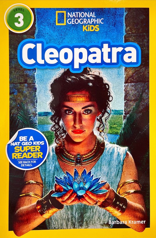 Cleopatra : National Geographic Kids Level 3