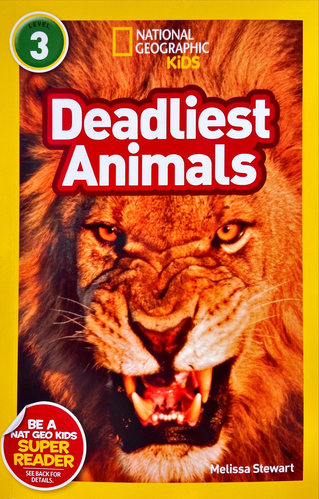 Deadliest Animals : National Geographic Kids Level 3