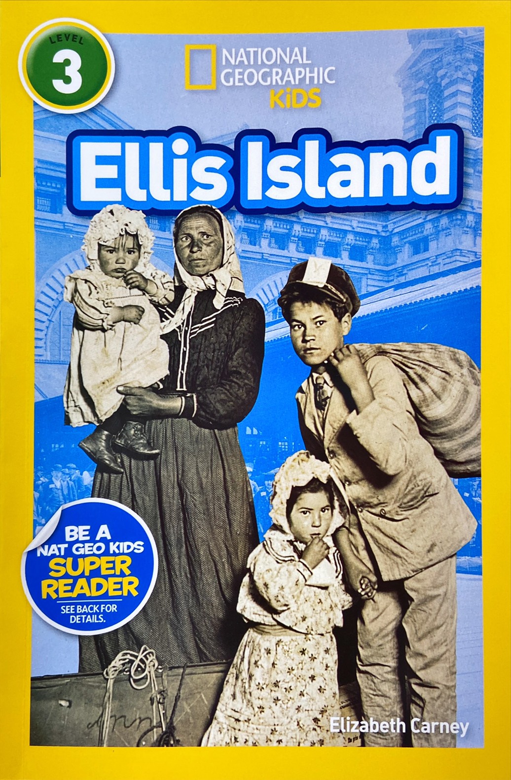 Ellis Island : National Geographic Kids Level 3