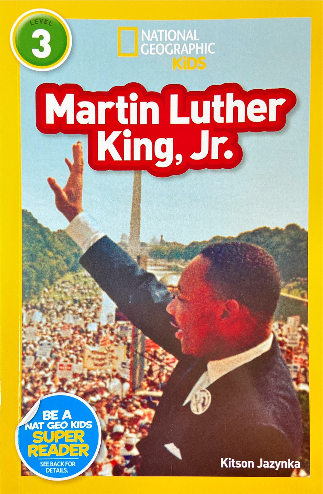 Martin Luther King, Jr. : National Geographic Kids Level 3