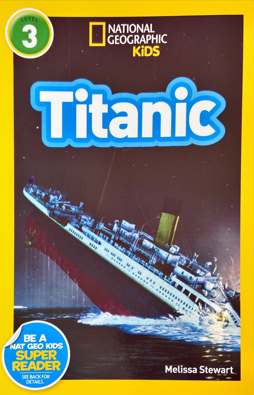 Titanic : National Geographic Kids Level 3