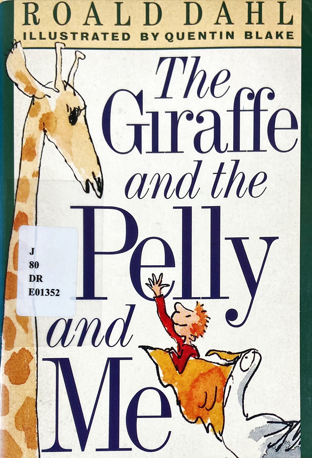 The Giraffe and the Pelly and Me