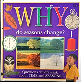 Why Do Seasons Change?