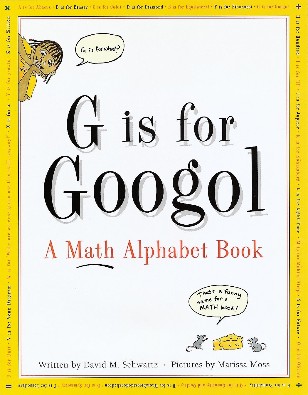 G is for Googol : A Math Alphabet Book