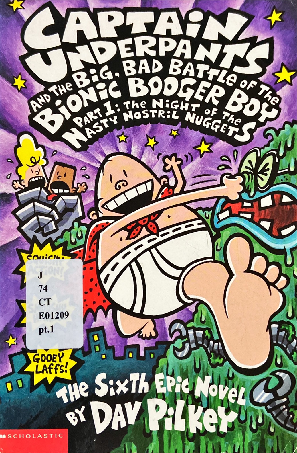 Captain Underpant and the Big, Bad Battle of the Bionic Booger Boy Part 1 : The Night of the Nasty Nostril Nuggets
