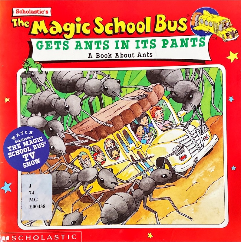 The Magic school bus : Gets Ants in its Pants