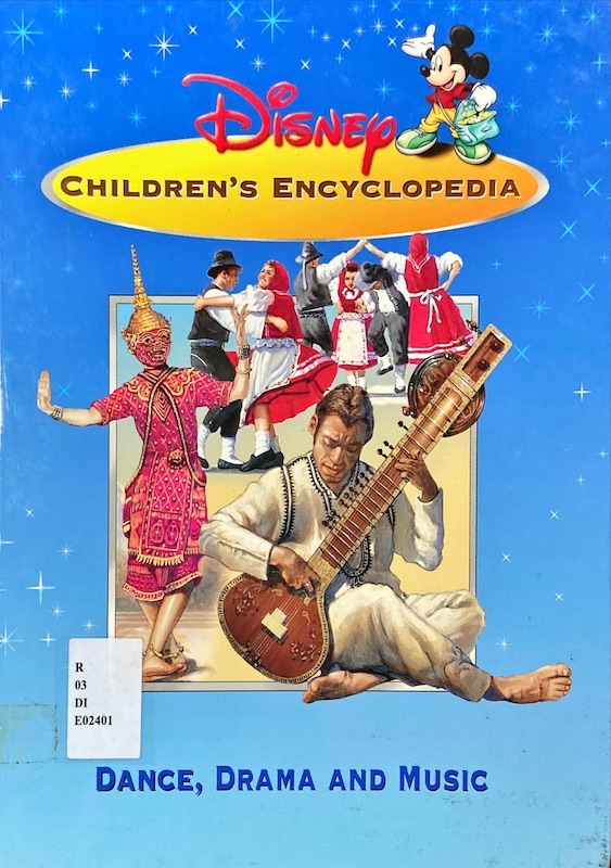 Disney Children's Encyclopedia : Dance, Drama and Music