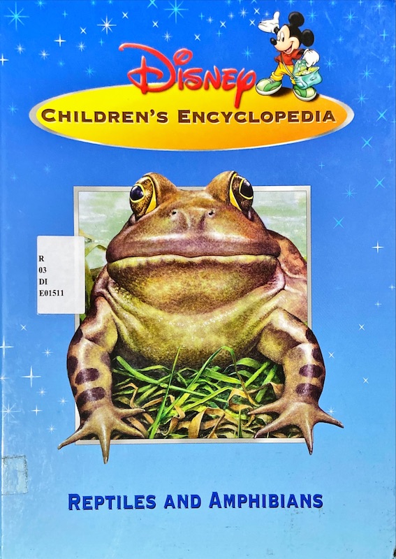 Disney Children's Encyclopedia : Reptiles and Amphibians