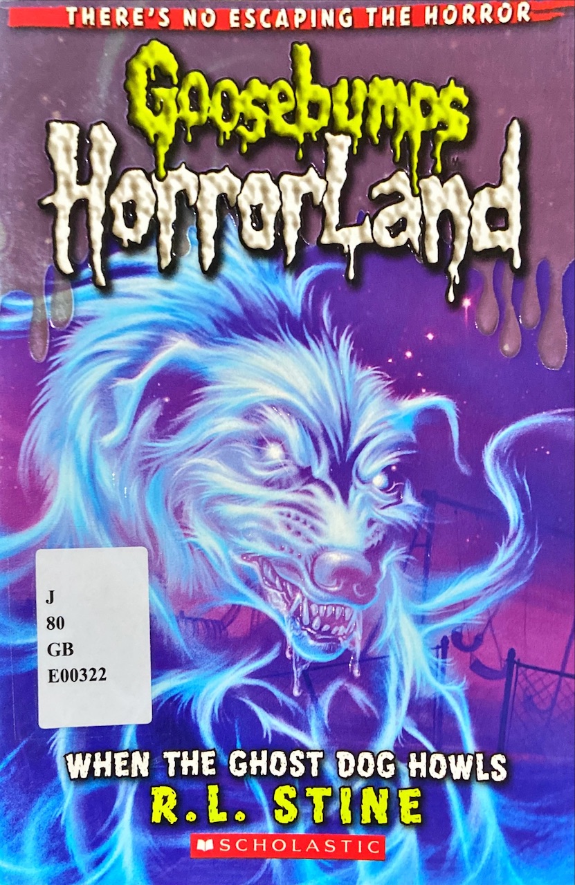 Goosebumps Horrorland : When the Ghost Dog Howls