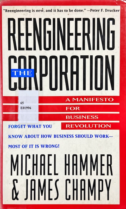Reengineering the corporation