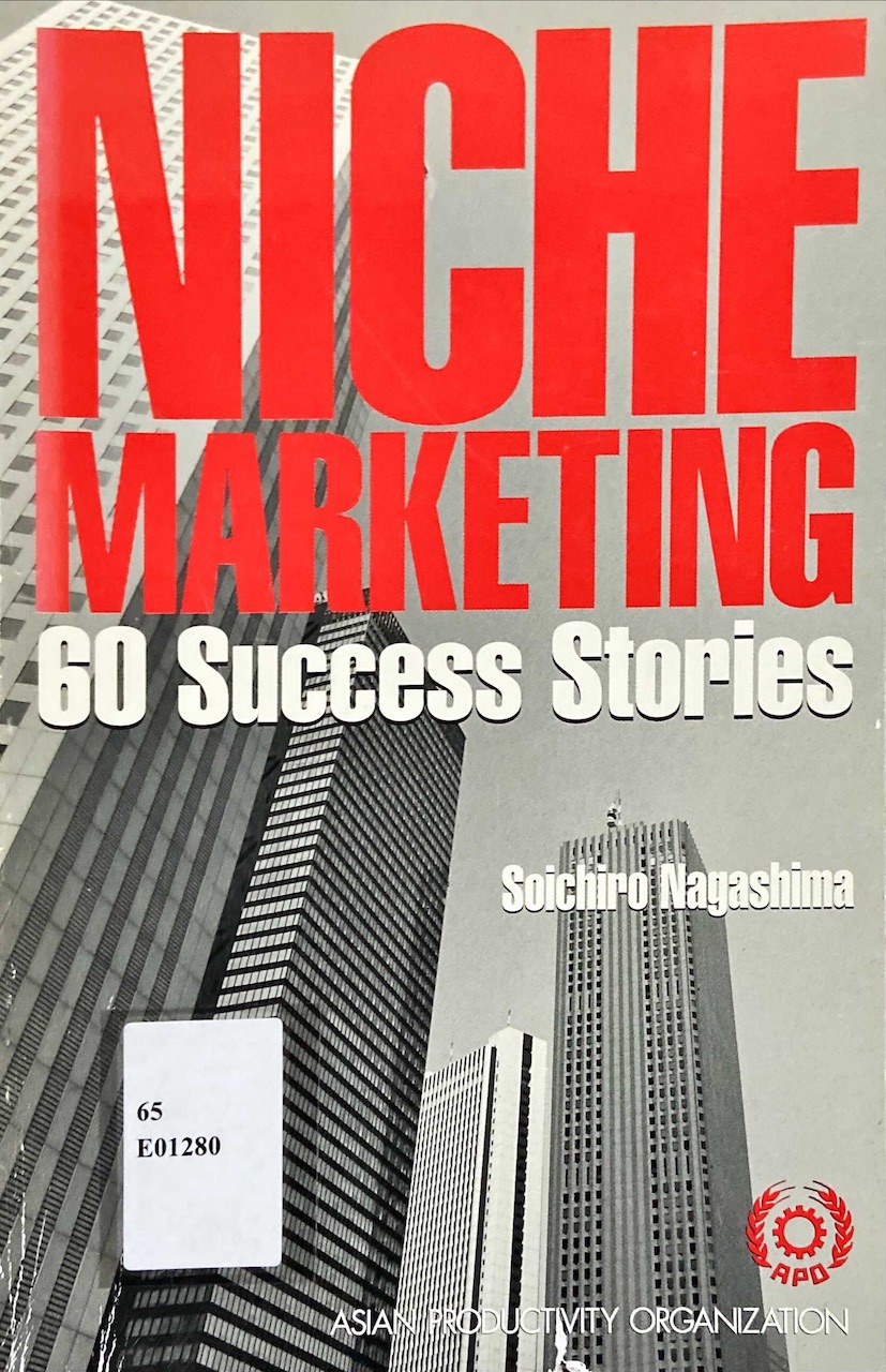 Niche Marketing : 60 Success Stories