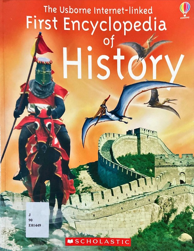 The Usborne Internet-linked First Encyclopedia of History