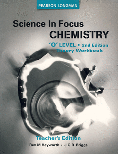 Science in Focus Chemistry 'O' Level : Theory Workbook