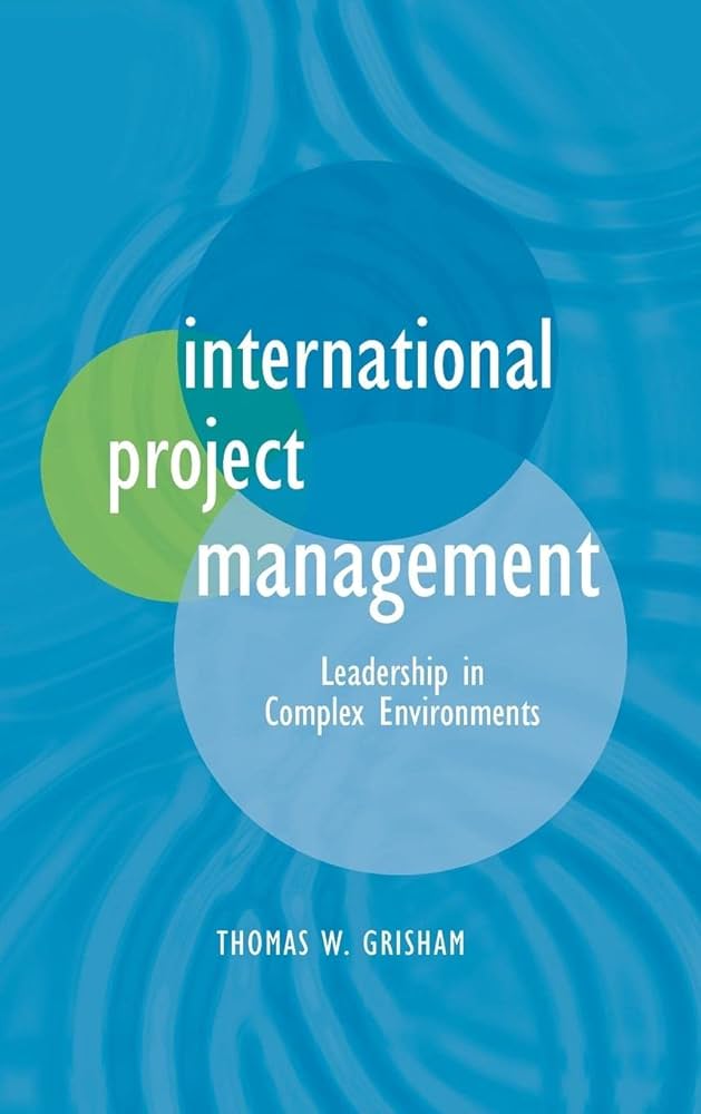 International project management : leadership in complex environments